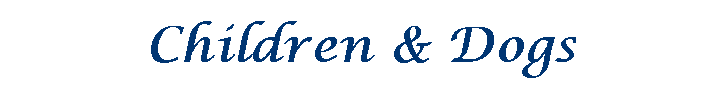 Children & Dogs