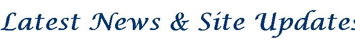 Latest News & Site Updates